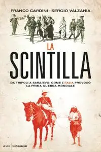 Franco Cardini, Sergio Valzania - La scintilla