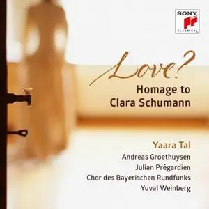 Yaara Tal - Love? Homage to Clara Schumann (2019) [Official Digital Download 24/96]