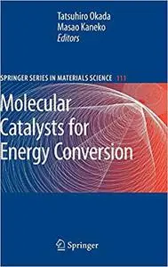 Molecular Catalysts for Energy Conversion