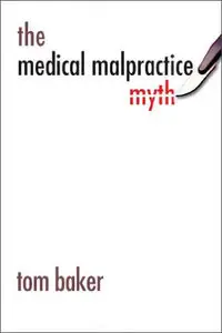 The Medical Malpractice Myth