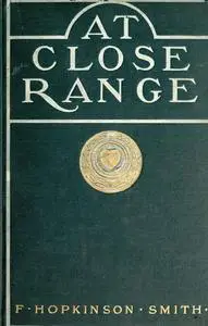 «At Close Range» by Francis Hopkinson Smith