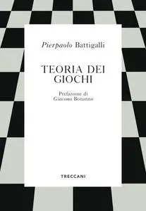 Pierpaolo Battigalli - Teoria dei giochi