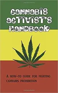 Cannabis Activist's Handbook