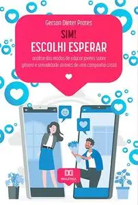 «Sim! Escolhi Esperar» by Gerson Dieter Prates