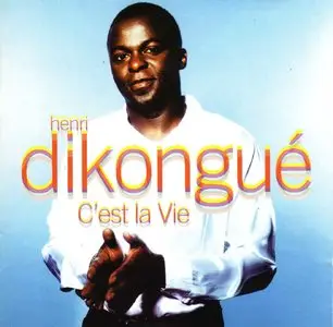 Henri Dikongué - C'est la vie  (1997)