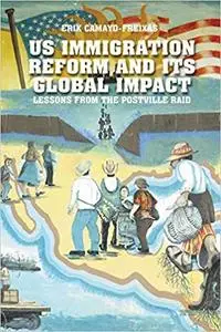 US Immigration Reform and Its Global Impact: Lessons from the Postville Raid (Repost)