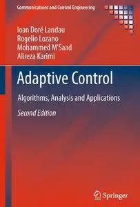 Adaptive Control: Algorithms, Analysis and Applications, 2nd Edition (Repost)