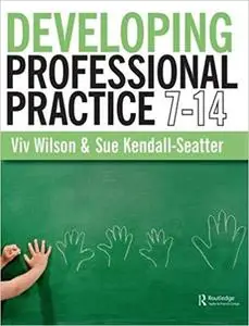 Developing Professional Practice 7-14 (Repost)