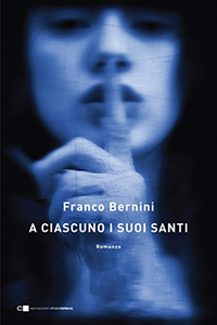 A ciascuno i suoi santi - Franco Bernini