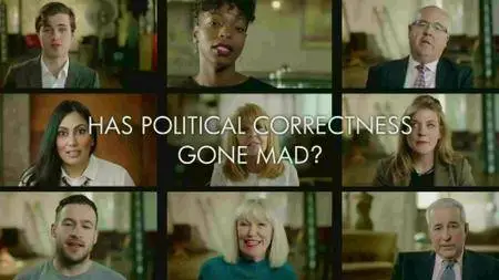 Channel 4 - Has Political Correctness Gone Mad? (2017)