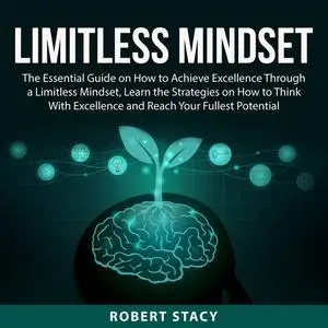 «Limitless Mindset» by Robert Stacy