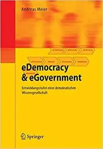 eDemocracy & eGovernment: Entwicklungsstufen einer demokratischen Wissensgesellschaft (Repost)