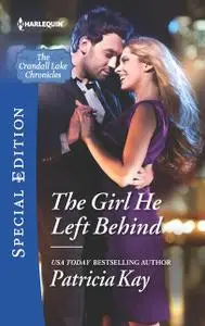 «The Girl He Left Behind» by Patricia Kay