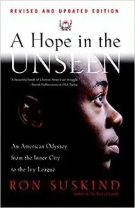 A Hope in the Unseen: An American Odyssey from the Inner City to the Ivy League