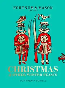 Fortnum & Mason: Christmas & Other Winter Feasts (Repost)