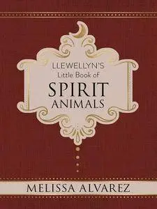 Llewellyn's Little Book of Spirit Animals (Llewellyn's Little Books)