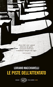 Le piste dell'attentato - Loriano Macchiavelli