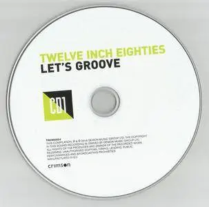 Various Artists - Twelve Inch Eighties - Let's Groove (2016) {3CD Demon Music TWIN80004}