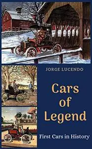 Cars of Legend: first cars in history