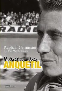 Raphaël Géminiani, "Il était une fois Anquetil"