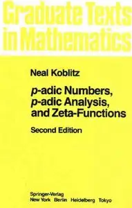 P-Adic Numbers, P-Adic Analysis and Zeta-Functions (Repost)