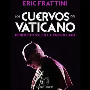 «Los cuervos del Vaticano» by Eric Frattini