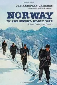 Norway in the Second World War: Politics, Society and Conflict