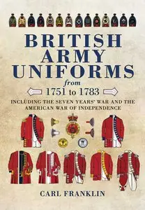 British Army Uniforms from 1751-1783
