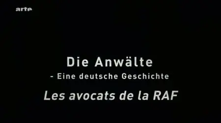 (Arte) Les avocats de la RAF (Fraction Armée Rouge) (2011)