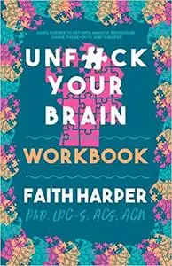 Unfuck Your Brain Workbook