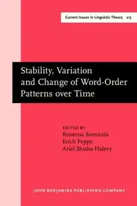 Stability, Variation and Change of Word-Order Patterns over Time (Current Issues in Linguistic Theory)