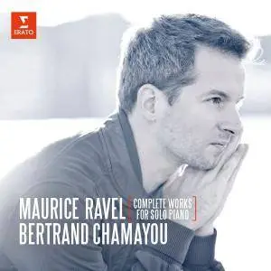 Bertrand Chamayou - Ravel: Complete Works for Solo Piano (2016) [Official Digital Download 24/96]