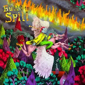 Built To Spill - When The Wind Forgets Your Name (2022) [Official Digital Download 24/48]