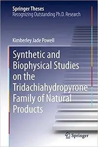 Synthetic and Biophysical Studies on the Tridachiahydropyrone Family of Natural Products (Repost)