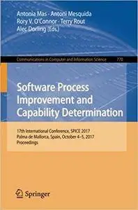 Software Process Improvement and Capability Determination: 17th International Conference