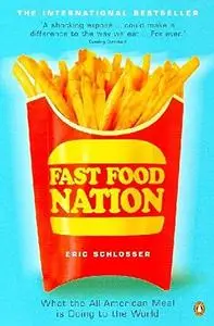 Fast Food Nation: What the All-American Meal Is Doing to the World (Repost)