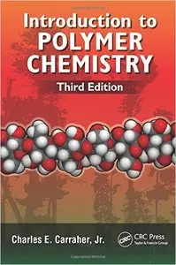Introduction to Polymer Chemistry, Third Edition