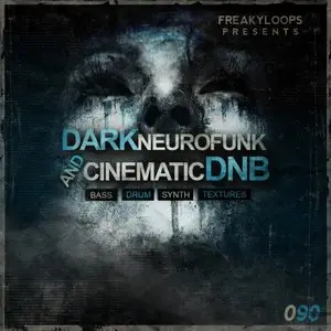 Freaky Loops Dark Neurofunk and Cinematic DnB WAV