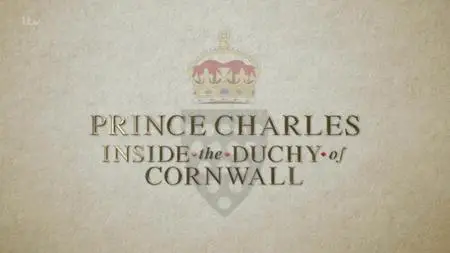 ITV - Prince Charles: Inside the Duchy of Cornwall (2019)