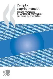 L'emploi d'après mandat : Bonnes pratiques en matière de prévention des conflits d'intérêts 