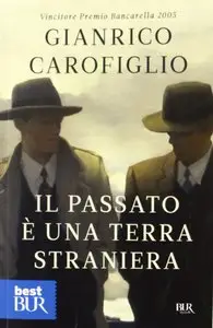 Gianrico Carofiglio - Il Passato è una Terra Straniera