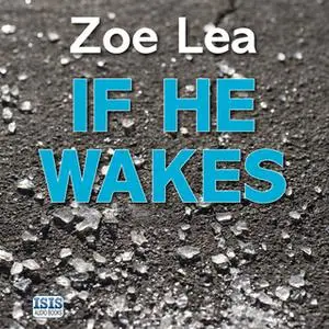 «If He Wakes» by Zoe Lea