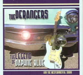 The Derangers - The Legend Of Daphne Blue And The Westernmental Sound (2014)