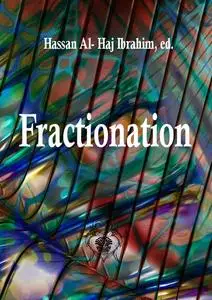 "Fractionation" ed. by Hassan Al- Haj Ibrahim