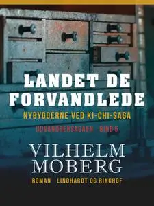 «Landet de forvandlede» by Vilhelm Moberg
