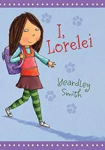 I, Lorelei (Laura Geringer Books)