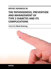 Recent Advances in the Pathogenesis, Prevention and Management of Type 2 Diabetes and its Complications by Dr Mark B.