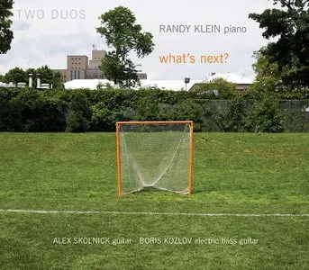 Randy Klein's Two Duos - What's Next? (2012)