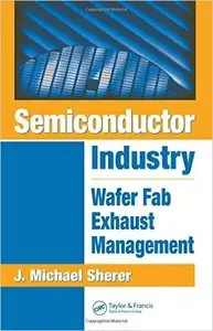 Semiconductor Industry: Wafer Fab Exhaust Management