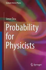 Probability for Physicists (Graduate Texts in Physics)